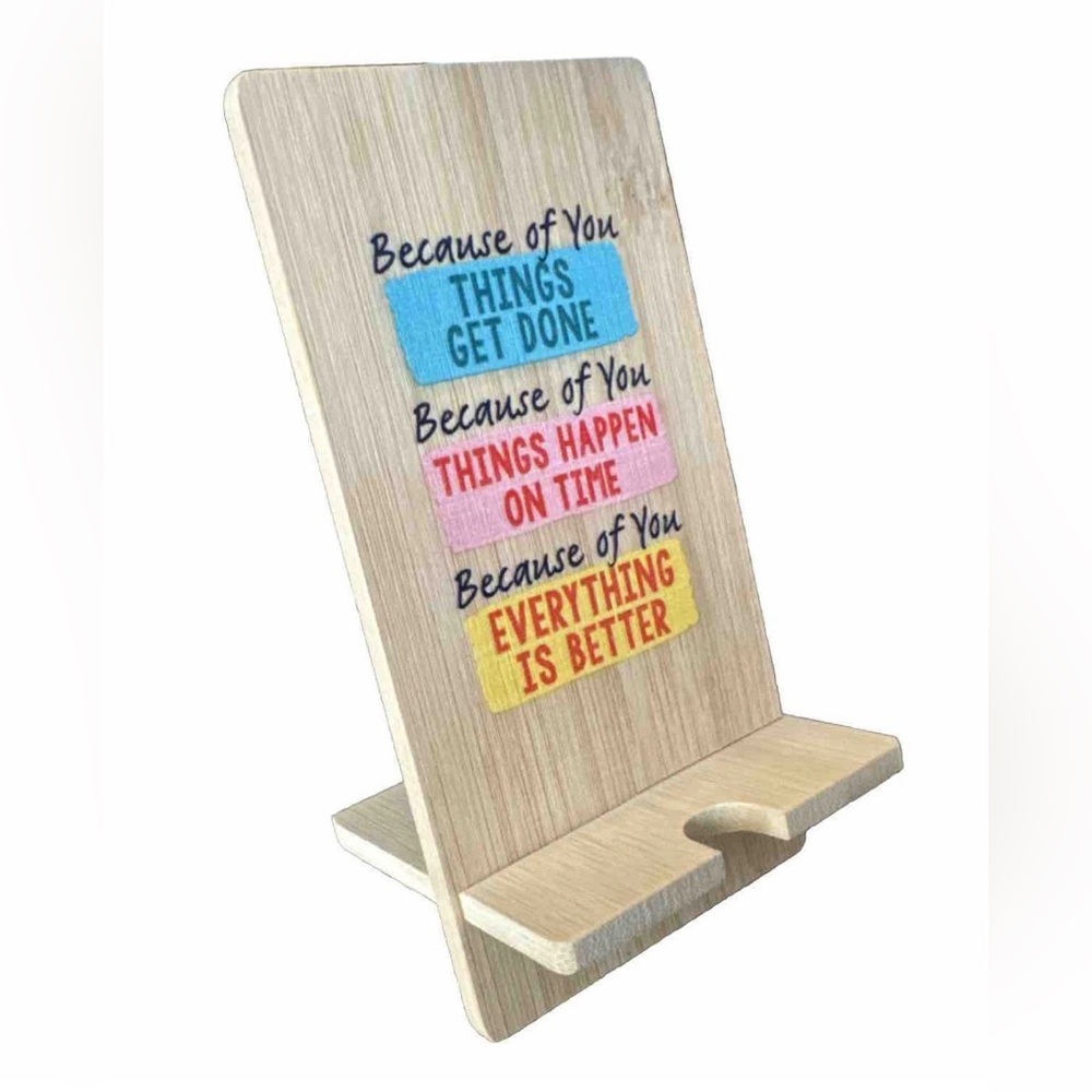 New Because of you positivity phone stand